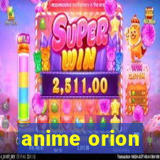 anime orion